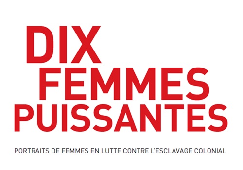Titre de l'exposition : Dix femmes puissantes 